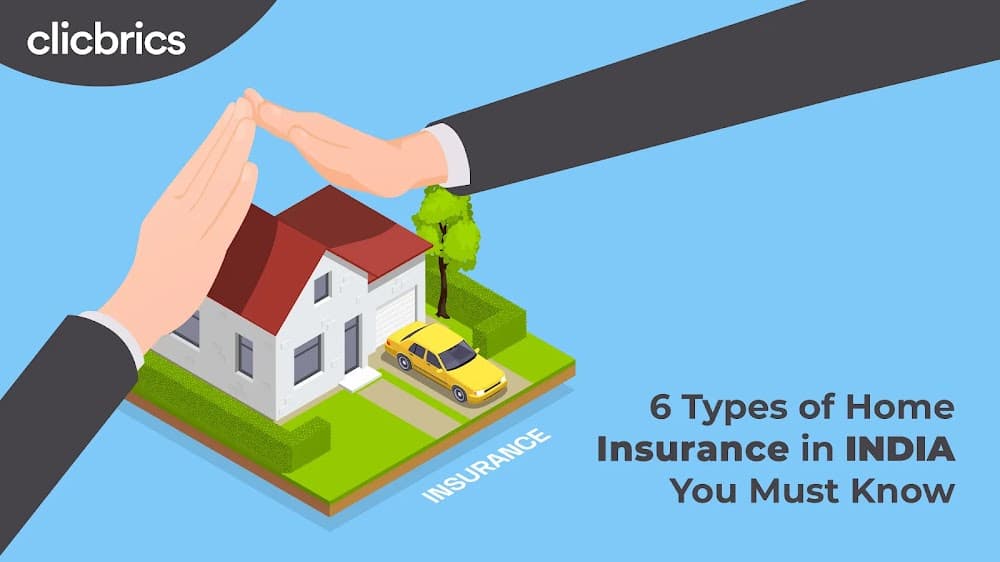 6 Types of Home Insurance in India You Must know
