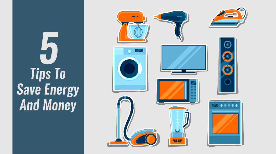 5 Tips To Save Energy And Money