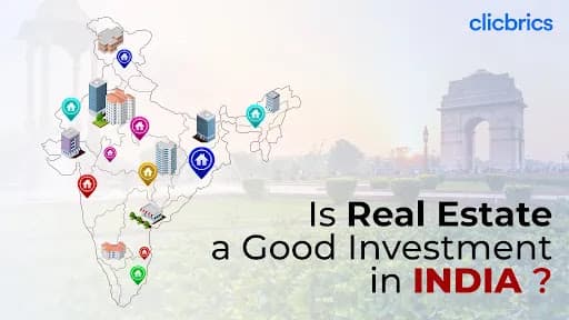 Top 6 Points That States Why Real Estate Is a Good Investment in India