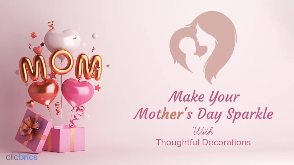 10 Mother's Day Decoration Ideas at Home To Make Her Day Extra Special