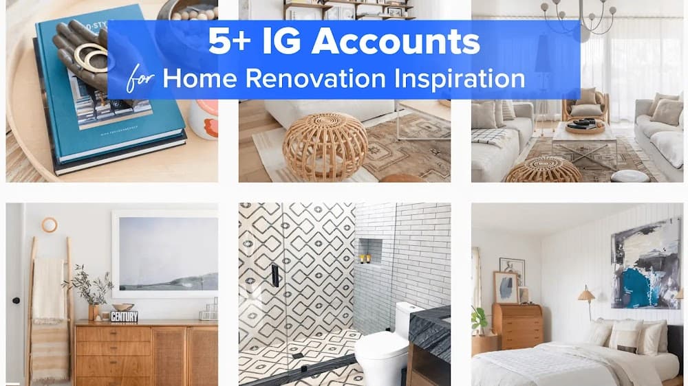 5+ IG Accounts to Follow for Home Renovation Inspiration
