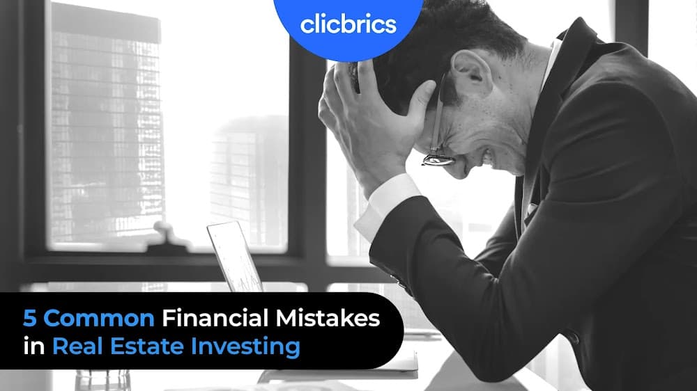 5 Common Financial Mistakes In Real Estate Investing