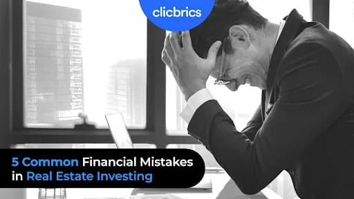 5 Common Financial Mistakes In Real Estate Investing