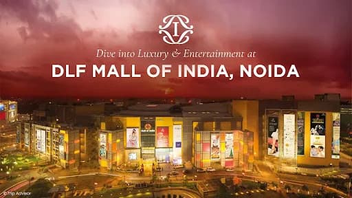 DLF Mall of India, Noida: Why is it Shopper’s Delight?