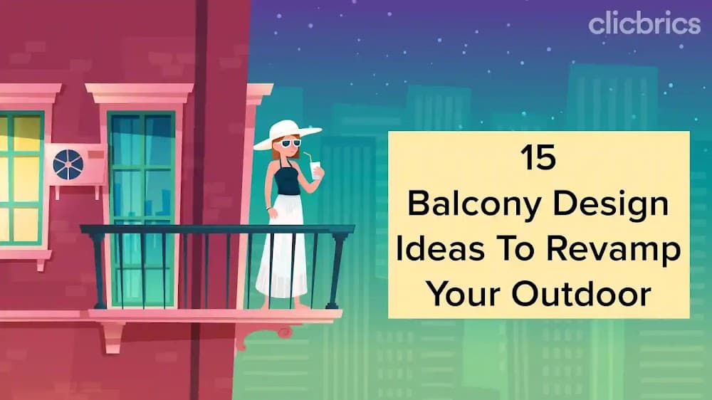 15 Balcony Design Ideas To Revamp Your Outdoor