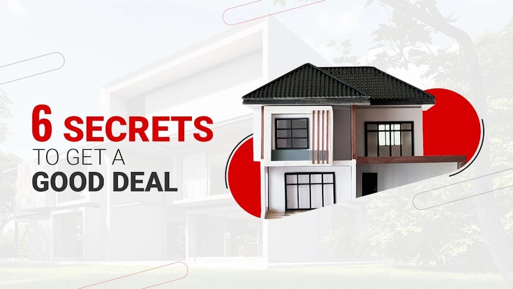 6 Secrets to Getting a Good Deal on a House