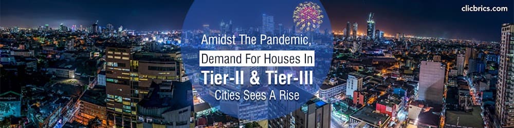 Amidst The Pandemic, Demand For Houses In Tier II And III Cities Sees A Rise