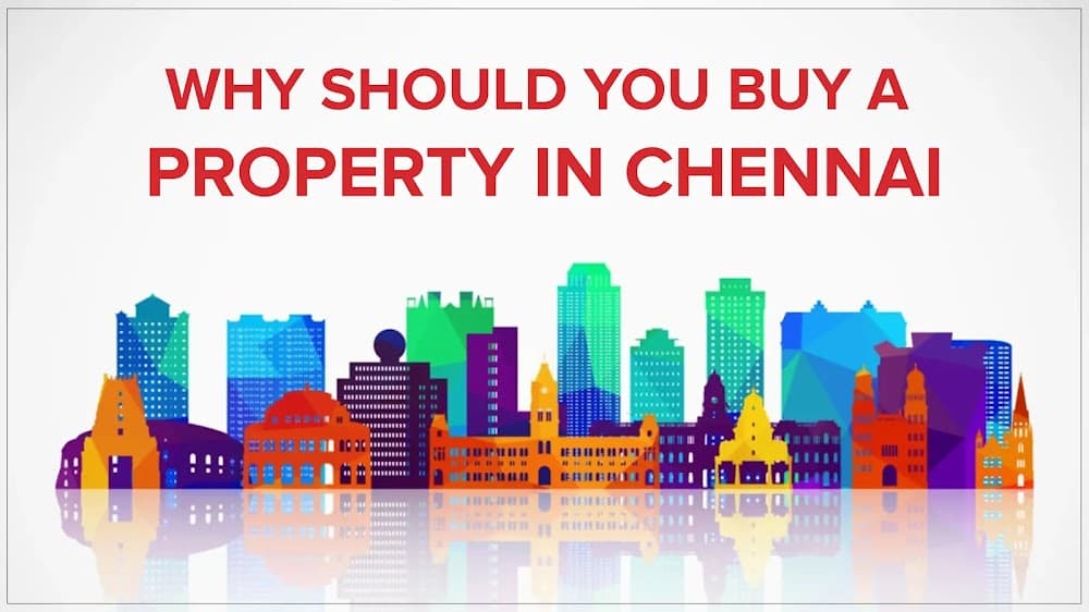 Advantages of Buying Property in Chennai