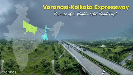 Varanasi Kolkata Expressway: Route, Connecting Cities, Cost & Current Status