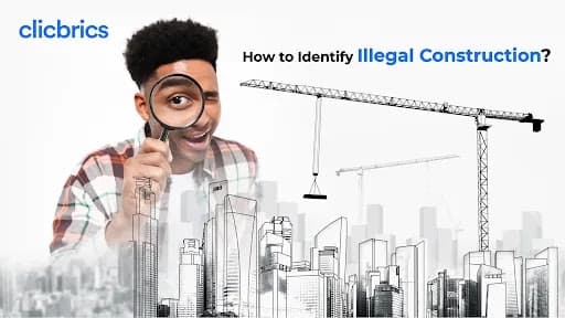 How to Identify, Report and Manage Illegal Construction?