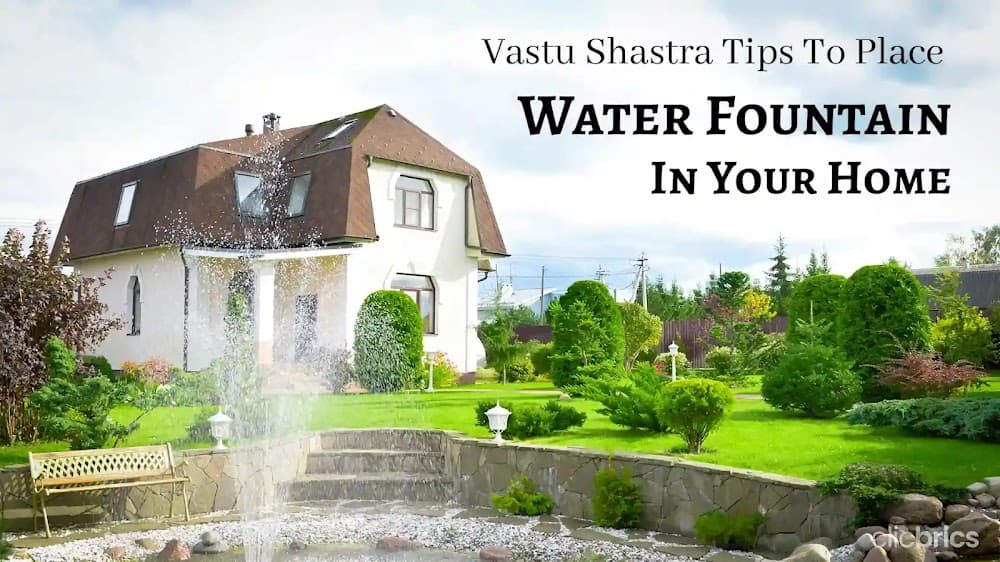 Vastu For Water Fountain At Home: Direction, Benefits, Tips