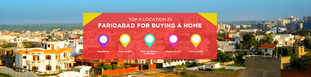 Top 5 Locations In Faridabad For Buying A Home