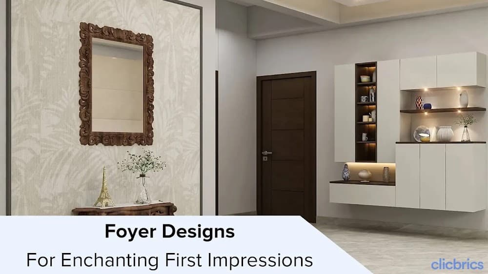 6 Best Foyer Design Ideas To Give Your Home Entrance A Welcoming Vibe