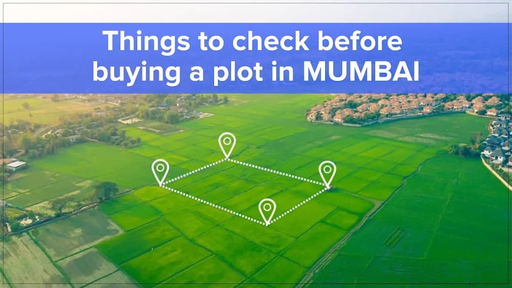 6 Crucial Things to Check Before Purchasing a Plot in Mumbai