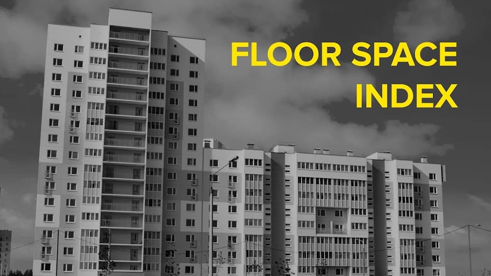 What is Floor Space Index? - Meaning, Calculation and Importance