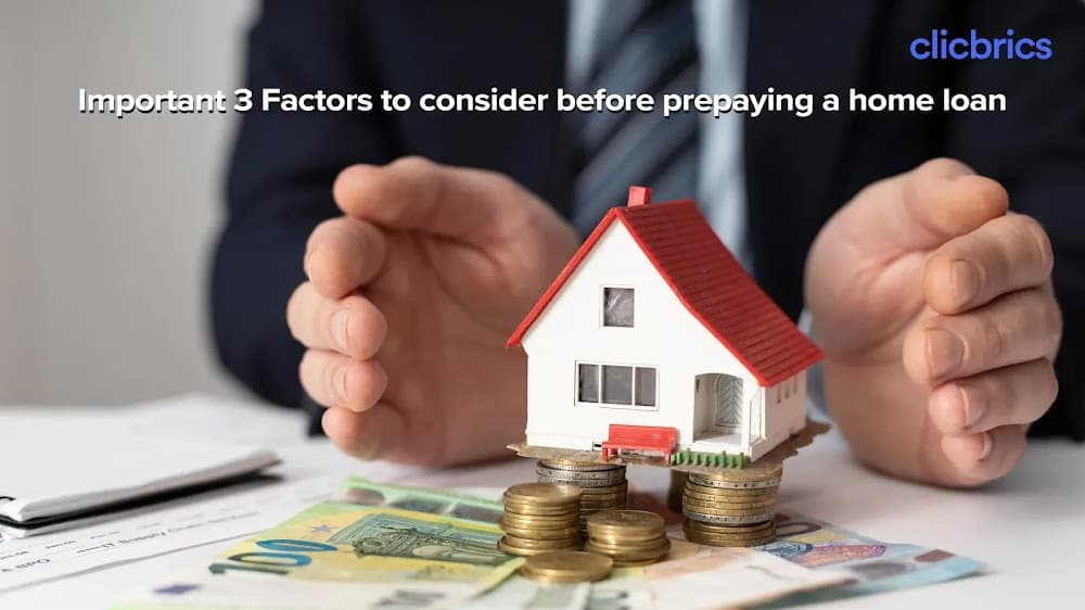 3 Important Factors to Consider Before Prepaying a Home Loan