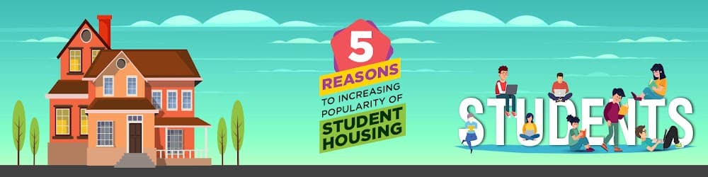 5 Reasons For The Increasing Popularity Of Student Housing