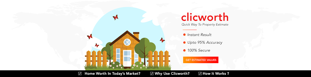 Clicworth – A Quick Way To Estimate The Market Value Of A Property
