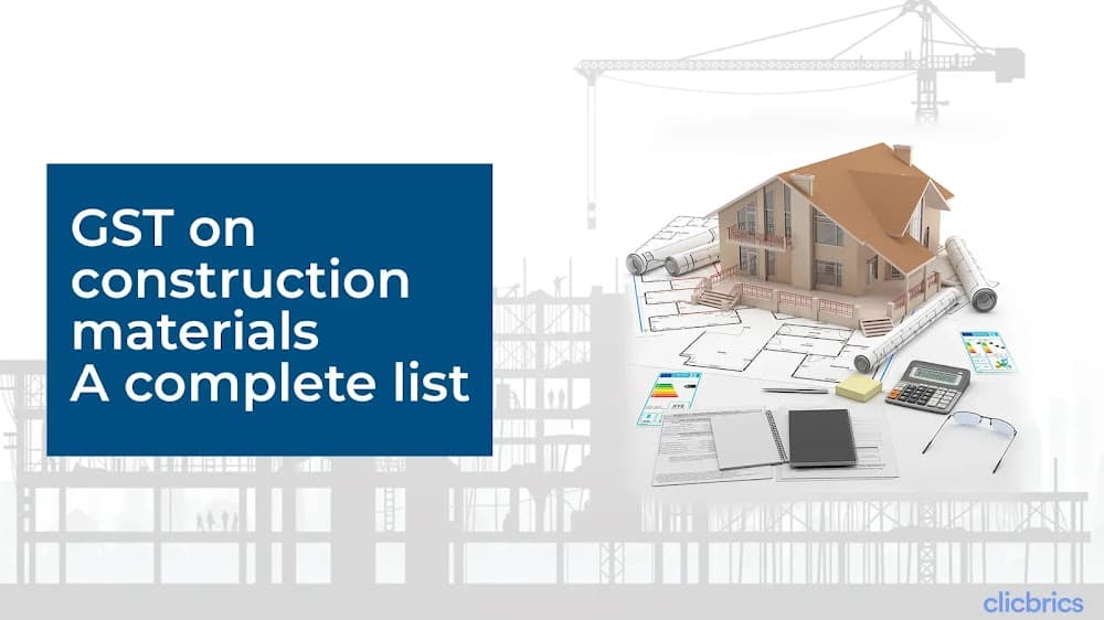 GST on Construction Materials: A Complete List