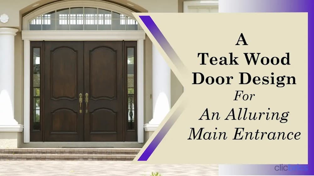 7 Wonderful Teak Wood Door Designs To Cast A Lasting Impression