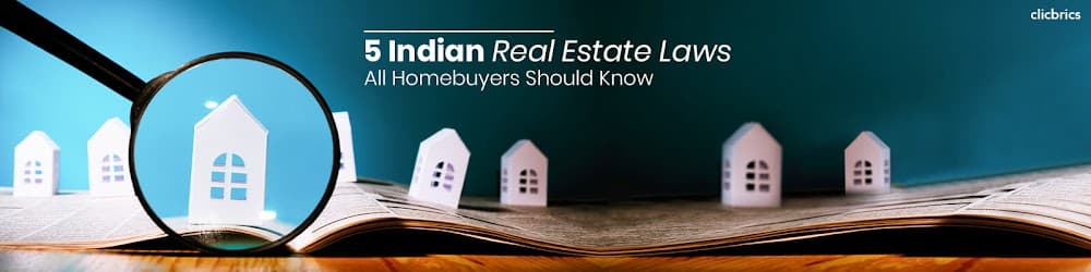 5 Indian Real Estate Laws All Homebuyers Should Know