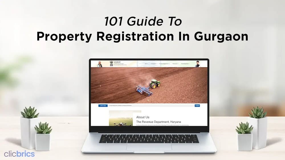 Property Registration in Gurgaon: Registration Steps, Stamp Duty Charges
