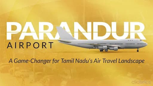 Parandur Airport: Key Details, Current Status, Connectivity Details & Real Estate Insights