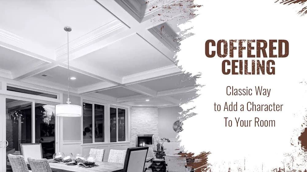 Check Out These 7 Coffered Ceiling Ideas and Don't Regret Later!