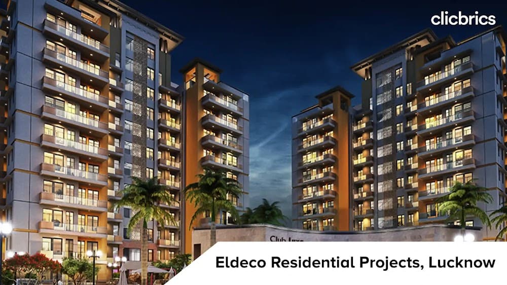 Eldeco Residential Projects, Lucknow- Booking Details, Location Etc.