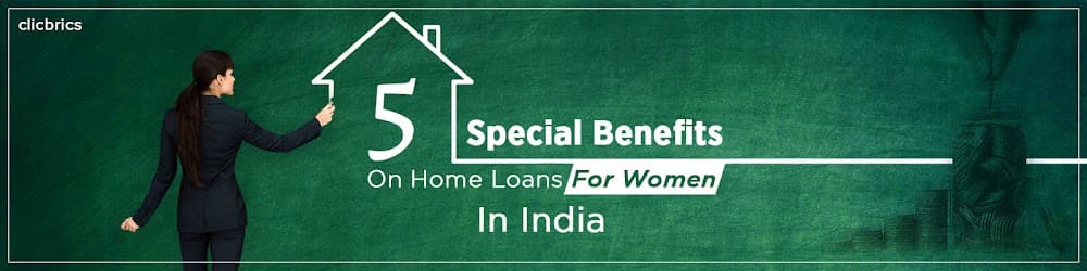 5 Special Benefits On Home Loans For Women In India
