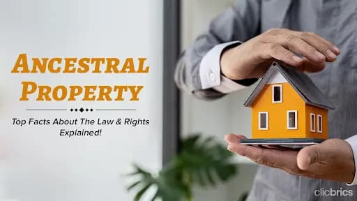 Ancestral Property: India’s Law, Rules & Rights Explained