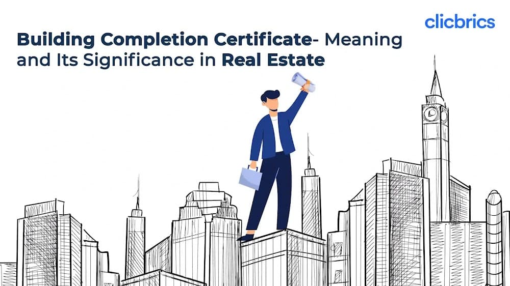 Building Completion Certificate- Meaning and Its Significance in Real Estate