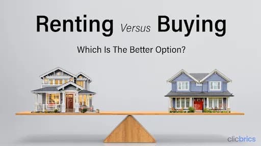 Rent Vs Buy: Decoding The Most Debatable Real Estate Question