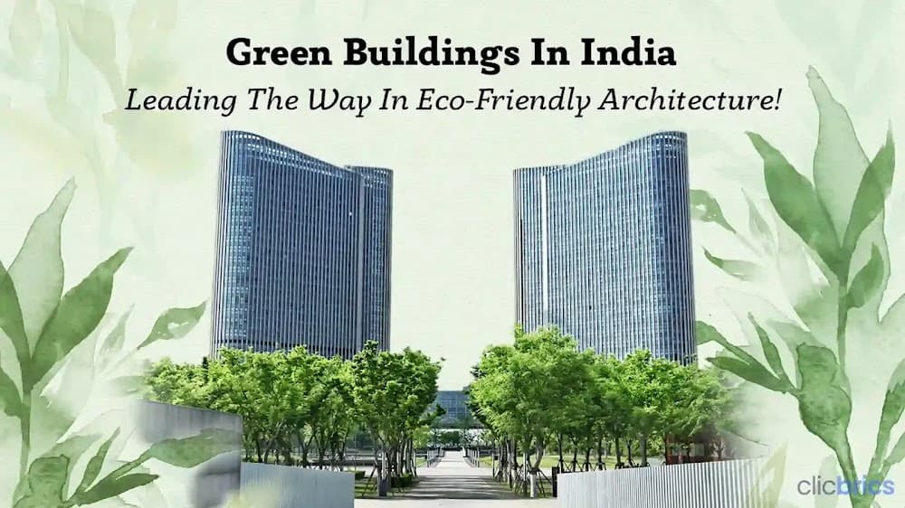 10 Green Buildings In India: Setting Global Standards In Sustainability