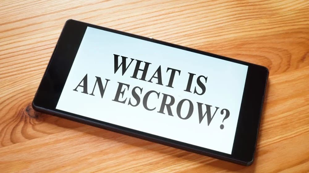 What is an Escrow?