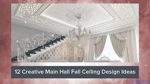 12 Creative Main Hall Fall Ceiling Design Ideas