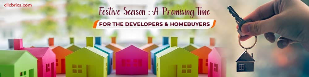 Festive Season: A Promising Time For The Developers & Homebuyers