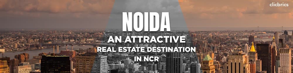 What Makes Noida An Attractive Real Estate Destination In NCR?