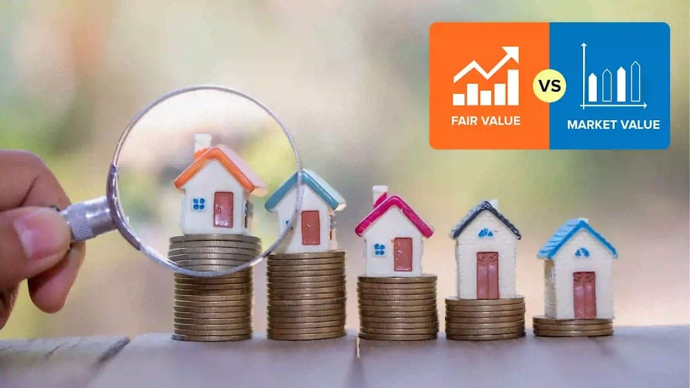 Difference between Market Value and Fair Value in Real Estate