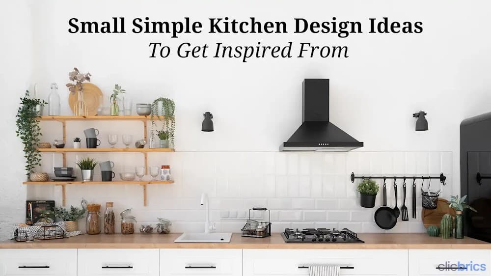 15 Simple Kitchen Design Ideas To Give Your Kitchen a Makeover