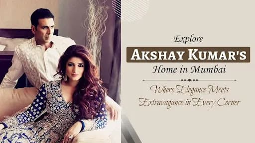Akshay Kumar House: Interiors, Address, Price & Much More